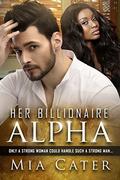 Her Billionaire Alpha: A BWWM Romance For Adults by Stacey Pond