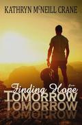 Finding Hope for Tomorrow (Tomorrows #2) by Kathryn McNeill Crane