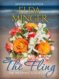 The Fling  (The Wedding Collection) by Elda Minger