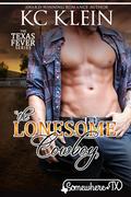 The Lonesome Cowboy (Texas Fever #5) by K.C. Klein