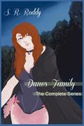 Danes Family: The Complete Series by S.R. Roddy