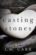 Casting Stones (Stones Duet #1) by L.M. Carr