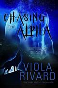 Chasing the Alpha (Shifters of Nunavut #3) by Viola Rivard