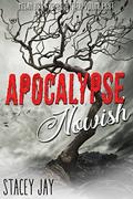 Apocalypse Nowish (Megan Berry Zombie Settler #8) by Stacey Jay