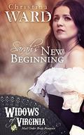 Mail Order Bride Romance: Sarah's New Beginning (Widows of Virginia #3) by Christina Ward