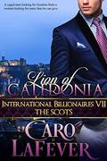 Lion of Caledonia: International Billionaires VII: The Scots by Caro LaFever