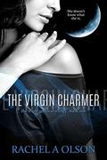 The Virgin Charmer (The Triple Goddess Trilogy, #1) by Rachel A. Olson