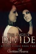 The Angel's Divide (Beyond Blood #2) by Christine Alvarez