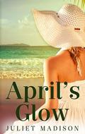 April's Glow (Tarrin's Bay #4) by Juliet Madison