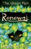 Renewal (The Green Man #1) by Leona Carver