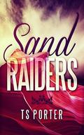 Sand Raiders by T.S. Porter
