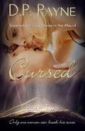 Cursed (Supernatural Love Stories in the Absurd #2) by D.P. Payne