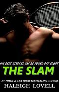 The Slam: A Romance by Haleigh Lovell