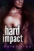 Hard Impact: An Alpha Billionaire Romance Novel by Helen Grey