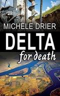 Delta for Death (The Amy Hobbes Newspaper Mysteries #3) by Michele Drier
