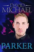 Parker (Dick Dynasty Trilogy #2) by David Michael