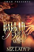 Ballad of a Boss' Wife: Bless and Bianca's Story by Mz. Lady P
