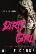 Dirty Girl: Part Two: A Kinky, Bad Boy Romance (The Velvet Rope #2) by Allie Cooke