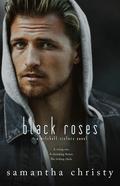 Black Roses by Samantha Christy