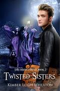 Twisted Sisters (The Orion Circle #2) by Kimber Leigh Wheaton