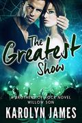The Greatest Show (Willow Son #5) by Karolyn James