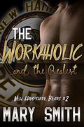 The Workaholic and the Realist (New Hampshire Bears #2) by Mary Smith