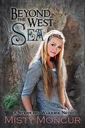 Beyond the West Sea (Stripling Warrior #8) by Misty Moncur
