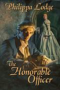 The Honorable Officer (Châteaux and Shadows, #2) by Philippa Lodge