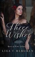 Three Wishes by Lisa Tawn Bergren