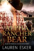 Alpha Rancher Bear by Lauren Esker