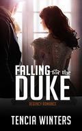 Falling for the Duke by Tencia Winters