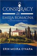 Conspiracy in Emilia Romagna (A Santini/DeRosa Novel #1) by Erin Moira O'Hara