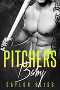 Pitcher's Baby - A Bad Boy Romance by Saylor Bliss