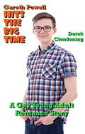 Gareth Powell Hits the Big Time: A Gay Young Adult Romance Story by Derek Clendening
