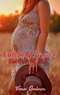 Catching Forever (BlackPath MC #2) by Monica Langley Holloway
