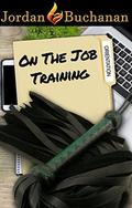On-the-Job Training: Orientation: OTJT Book 1 by Jordan Buchanan