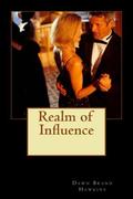 Realm Of Influence by Dawn Brand Hawkins