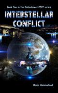Interstellar Conflict (Embarkment 2577 #5) by Maria Hammarblad
