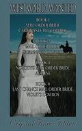 Westward Wanted: Books 1-4 by Crystal Anne Tilden
