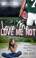 Love Me, Love Me Not (Incongruent Figures #1) by S.M. Koz