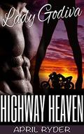 Highway Heaven (Lady Godiva #4) by April Ryder