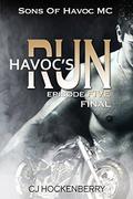 Havoc's Run: Episode Five (Sons of Havoc Motorcycle Club #1) by C.J. Hockenberry