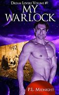 My Warlock (Dream Lovers #7) by P.L. Midnight