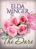 The Dare  (The Wedding Collection) by Elda Minger