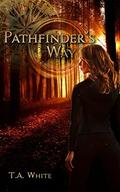 Pathfinder's Way by T.A. White