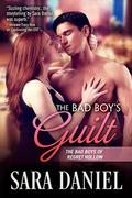 The Bad Boy's Guilt (The Bad Boys of Regret Hollow #2) by Sara Daniel