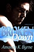 Broken Down (Hidden Scars #2) by Amanda K. Byrne