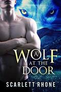 A Wolf at the Door: A Werewolf Mystery Romance by Scarlett Rhone