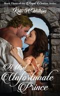 A Most Unfortunate Prince by Kelli A. Wilkins