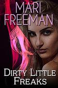 Dirty Little Freaks (Valkyrie's Vow #2) by Mari Freeman